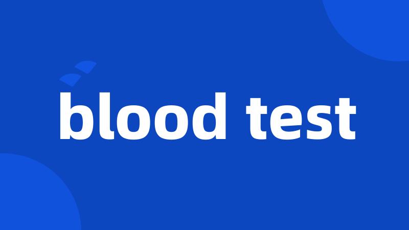 blood test