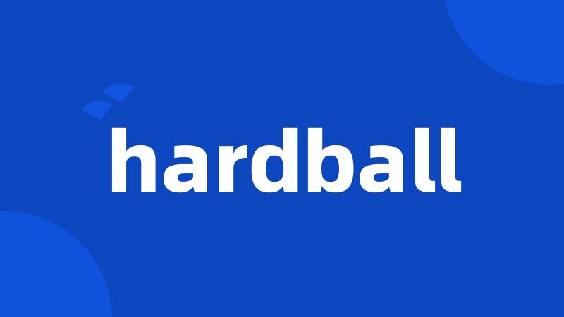 hardball