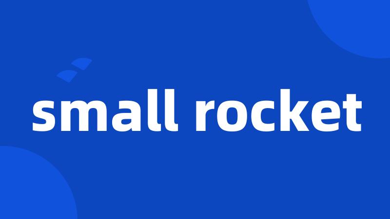 small rocket