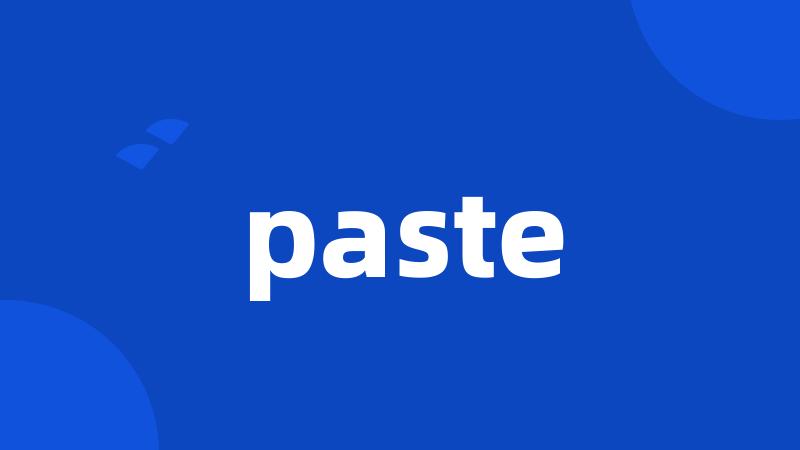 paste