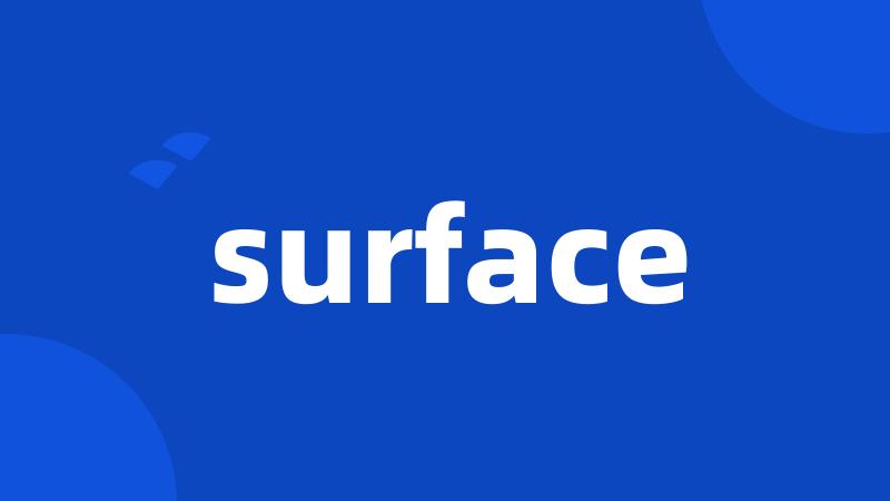 surface