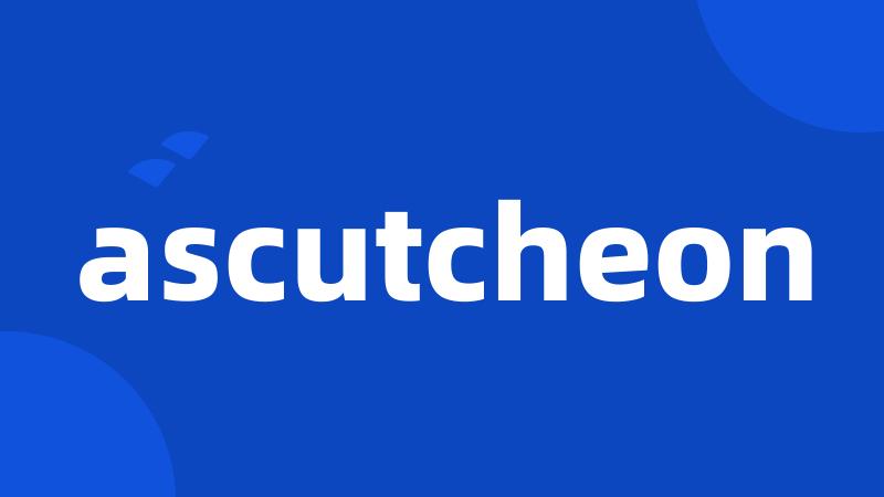 ascutcheon