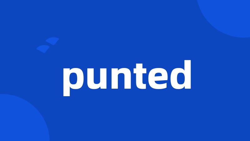 punted