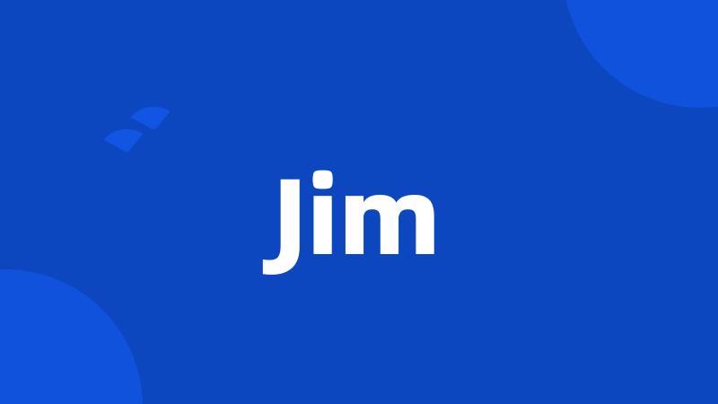 Jim