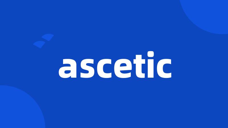 ascetic