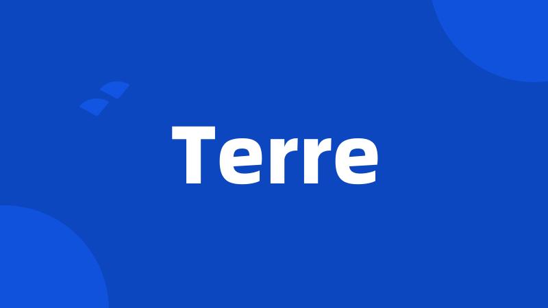 Terre