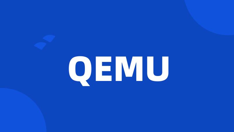 QEMU