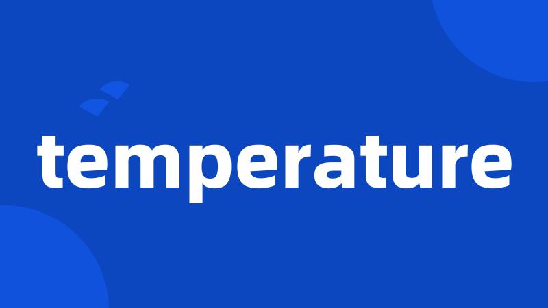 temperature