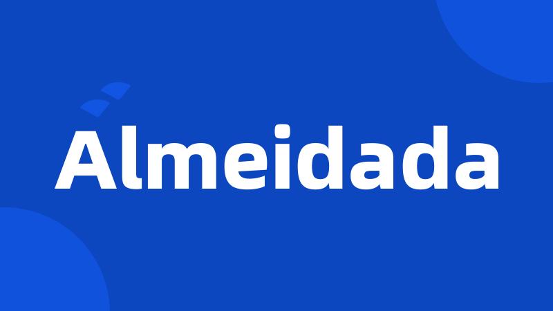 Almeidada