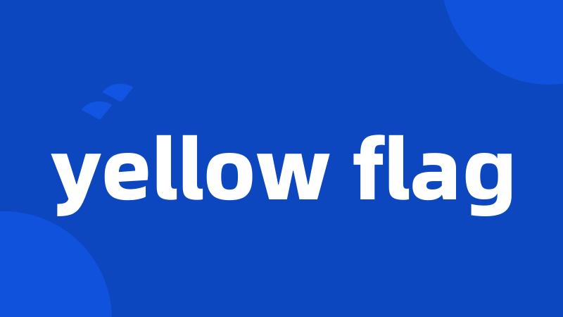 yellow flag