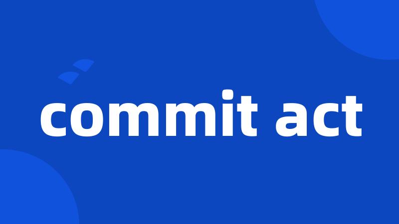 commit act