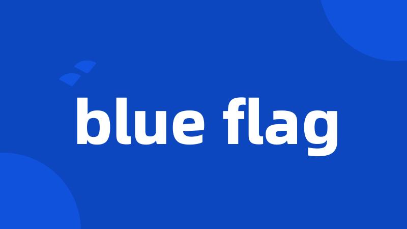 blue flag