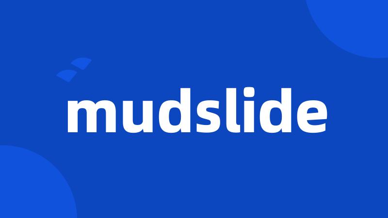 mudslide