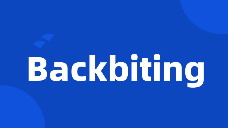 Backbiting