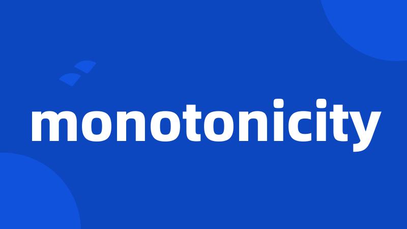 monotonicity