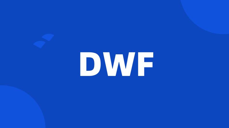 DWF