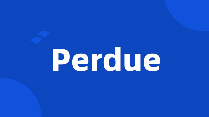 Perdue