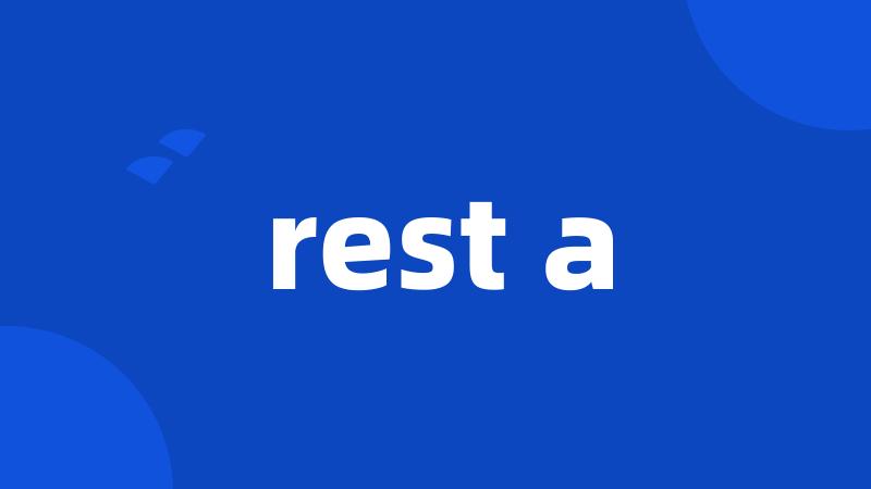 rest a