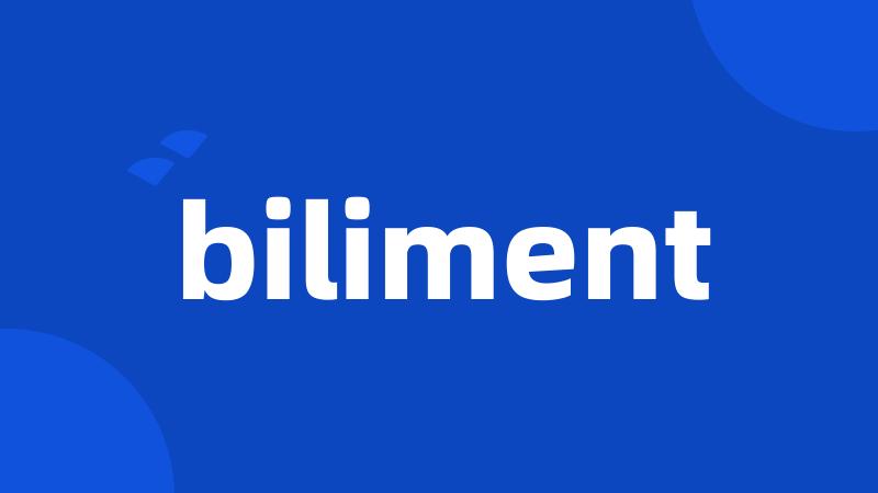 biliment