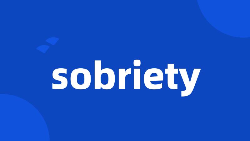 sobriety