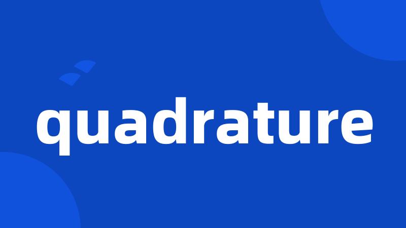 quadrature