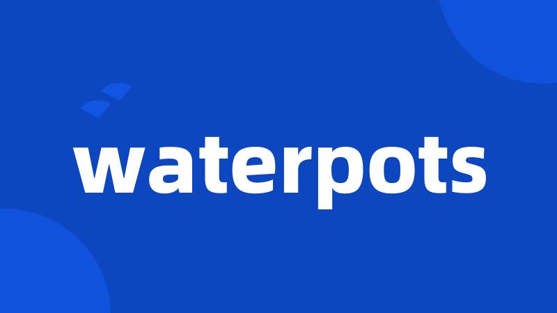 waterpots