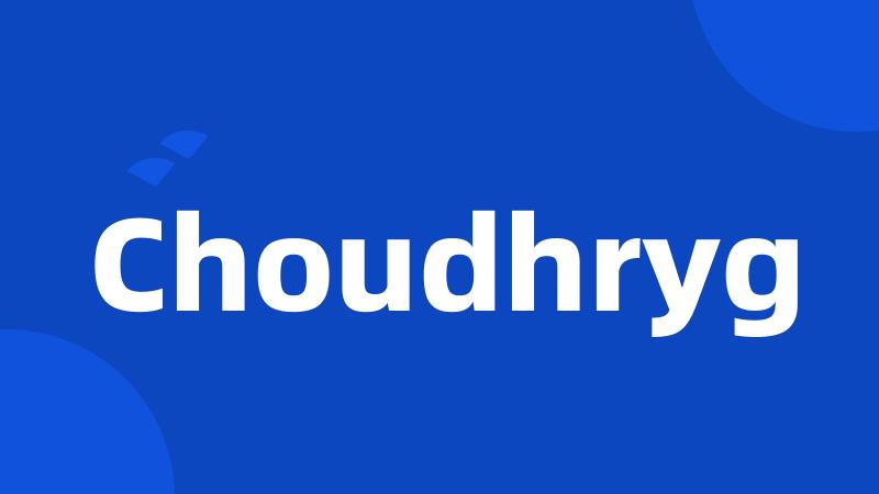 Choudhryg