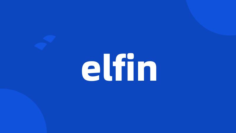 elfin