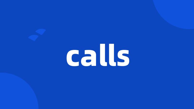 calls