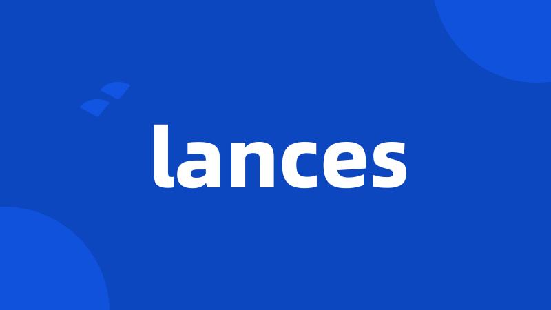 lances