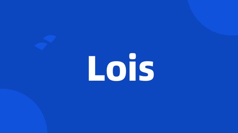 Lois