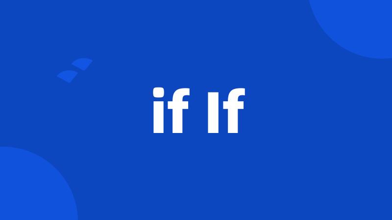 if If