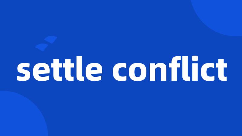 settle conflict