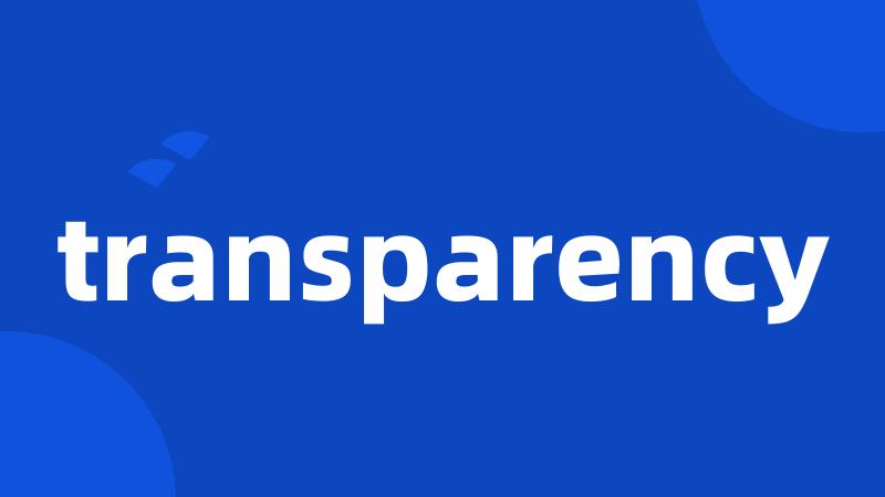 transparency