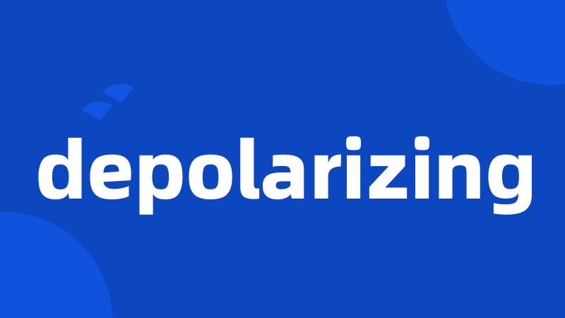 depolarizing