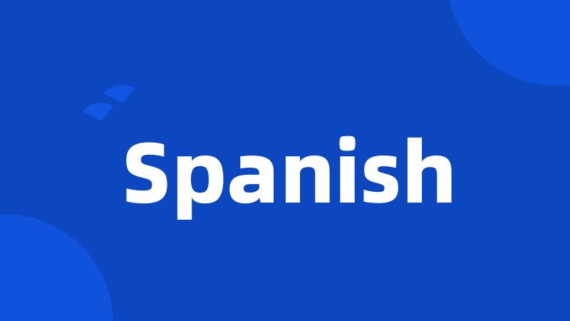 Spanish