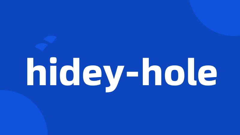 hidey-hole