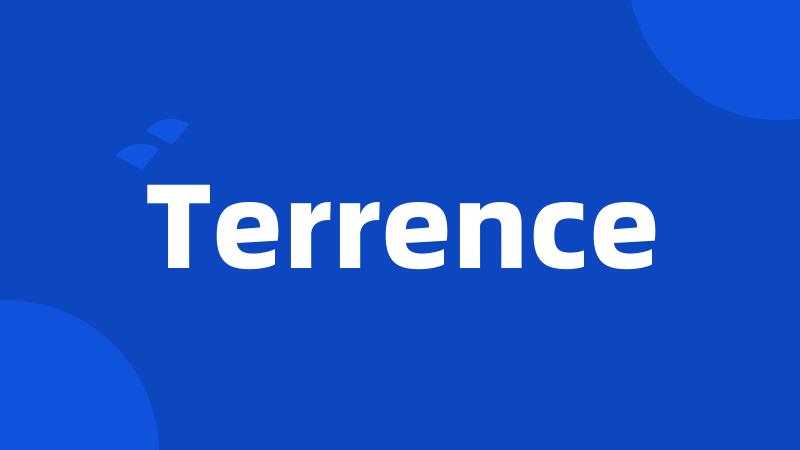 Terrence