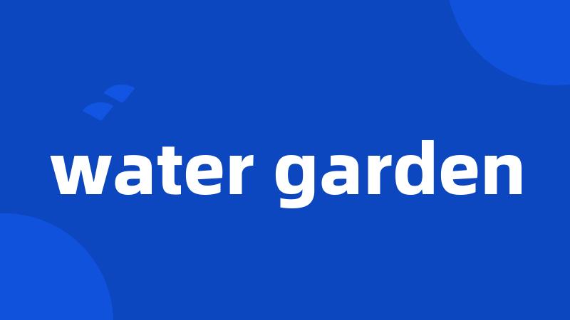 water garden