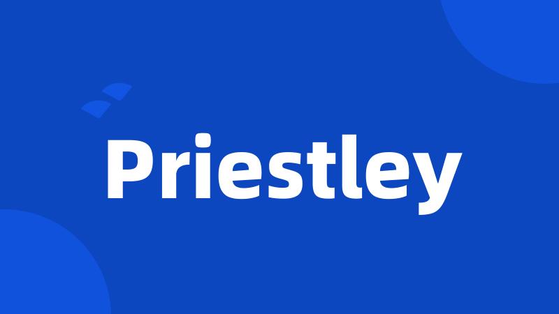 Priestley