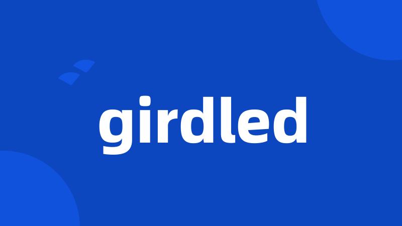 girdled