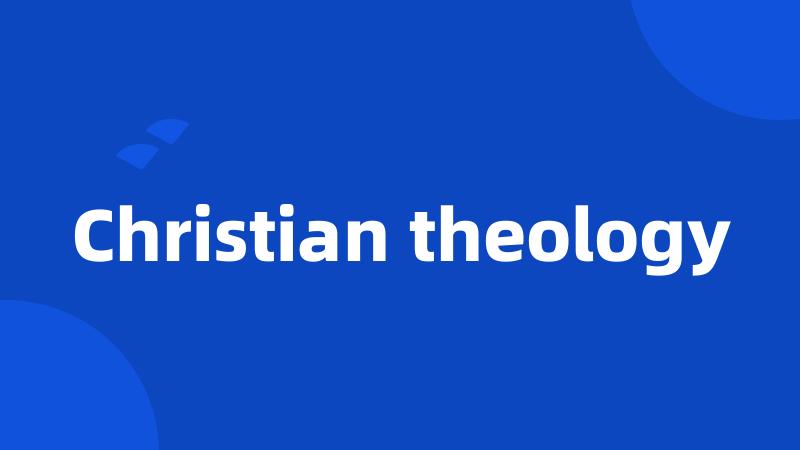 Christian theology