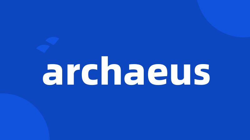 archaeus