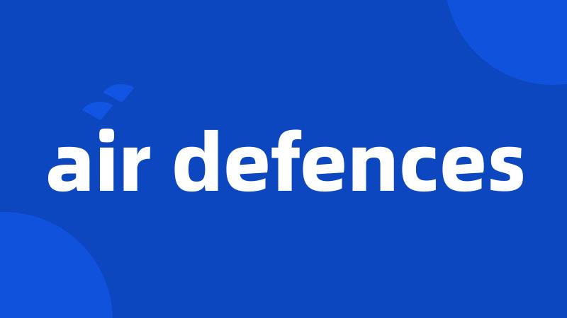 air defences