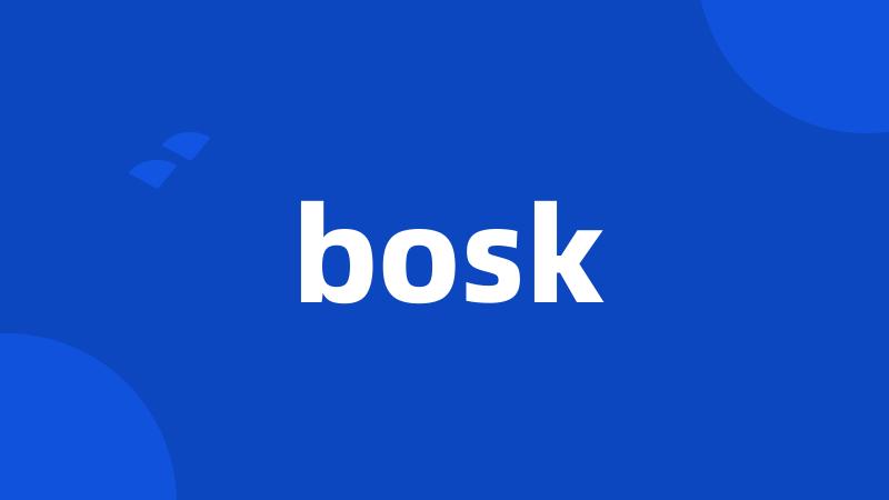 bosk