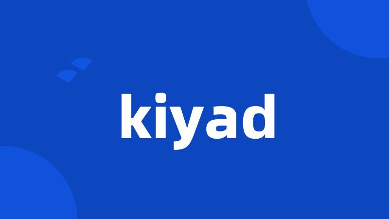 kiyad