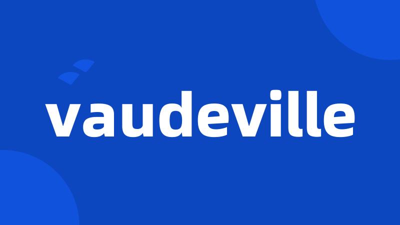 vaudeville