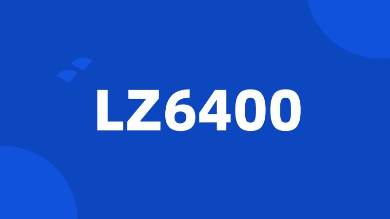 LZ6400