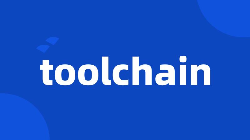 toolchain