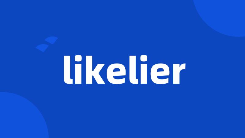 likelier